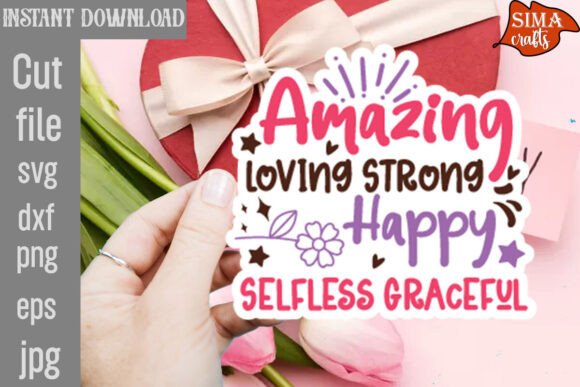 Amazing Loving Strong Happy Selfless Gra