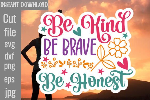 Be Kind Be Brave Be Honest SVG Cut File Review