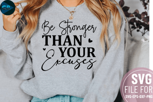 Be Stronger Than Your Excuses SVG Design Review