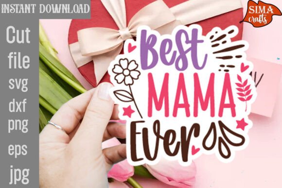 Best Mama Ever SVG Cut File: A Designer's Review