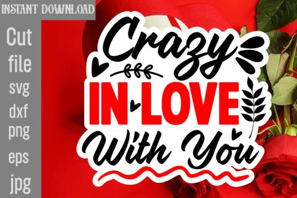 Crazy in Love with You SVG Cut File Review