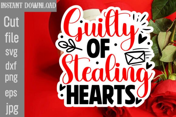 Guilty of Stealing Hearts SVG Cut File Review
