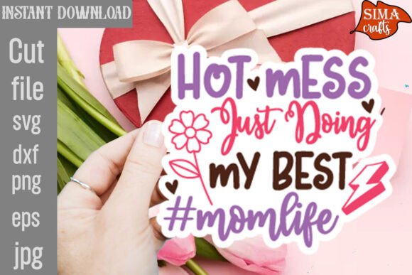Hot Mess Just Doing My Best Momlife SVG Review