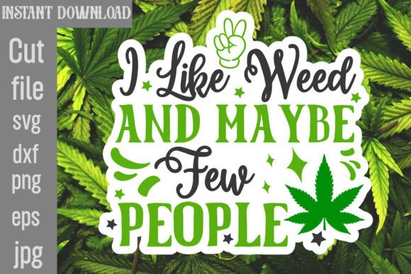 I Like Weed and Maybe Few People SVG: A Designer's Real-World Review