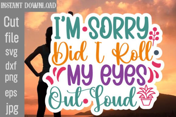 I m Sorry Did I Roll My Eyes out Loud: A Designer's Review