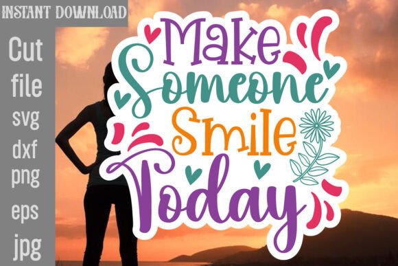 Make Someone Smile Today SVG Cut File: A Designer's Review
