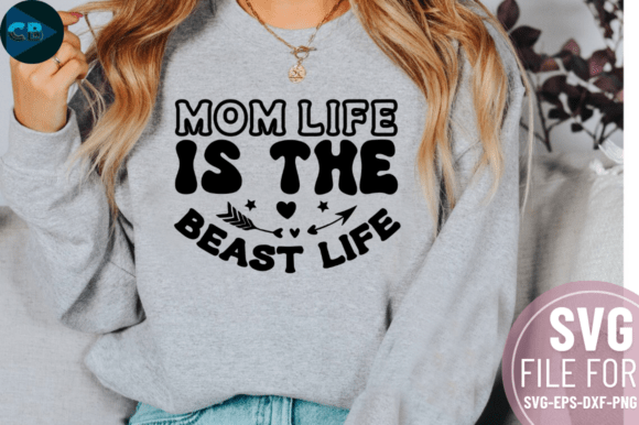 Mom Life is the Beast Life SVG Design Review