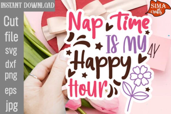 Nap Time is My Happy Hour SVG Cut File Review